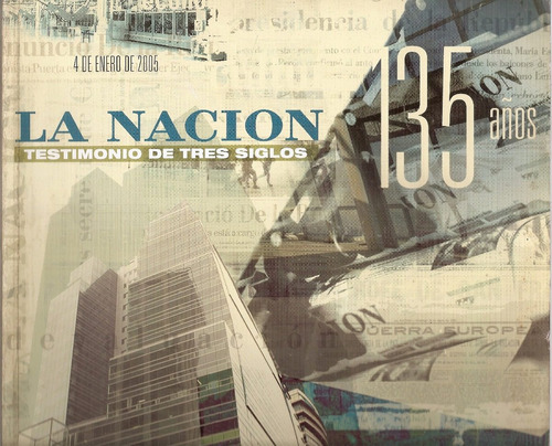 Revista La Nacion Testimonio Tres Siglos 135 Años Enero 2005
