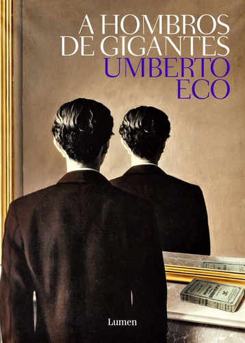 A Hombros De Gigantes - Umberto Eco