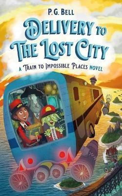 Libro Delivery To The Lost City: A Train To Impossible Pl...