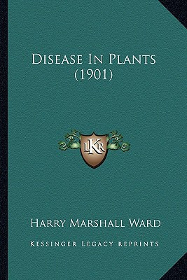 Libro Disease In Plants (1901) - Ward, Harry Marshall