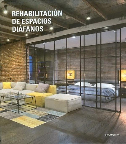 Libro - Rehabilitacion De Espacios Diafanos - Aa. Vv