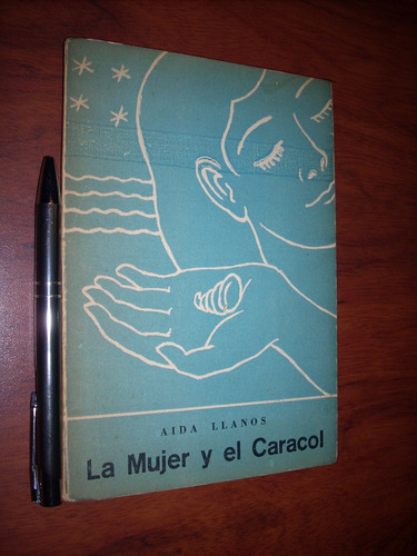 La Mujer Y El Caracol Aida Llanos Ed. Renovación  Muy Buen E