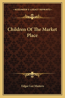 Libro Children Of The Market Place - Masters, Edgar Lee