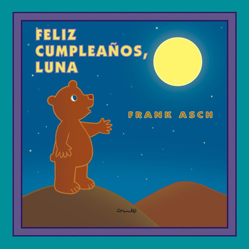 Feliz Cumpleaños, Luna (t.d), De Asch. Editorial Corimbo, Tapa Blanda En Español, 2011