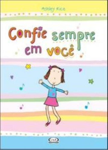 Confie Sempre Em Você, De Ashley Rice. Vr Editora Em Português