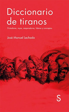 Diccionario De Tiranos - Lechado Garc­a, Jose Manuel