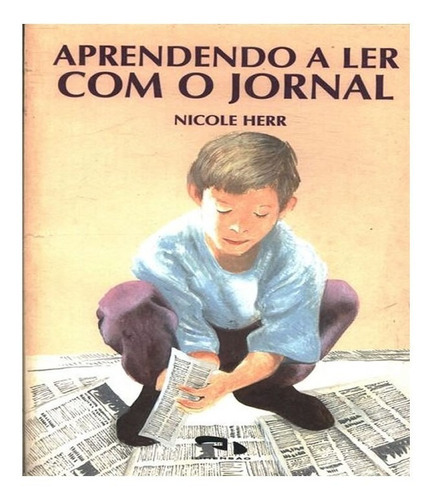 Aprendendo A Ler Com O Jornal: Aprendendo A Ler Com O Jornal, De Herr, Nicole. Editora Dimensao - Didatico, Capa Mole, Edição 1 Em Português