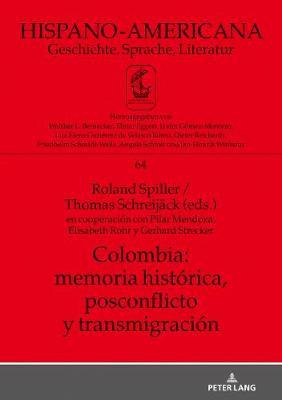 Libro Colombia: Memoria Hist Rica, Postconflicto Y Transm...