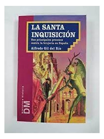 Livro La Santa Inquisición - Alfredo G. Del Río [1999]