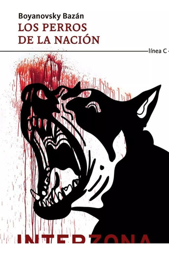 Los Perros De La Nacion De Boyanovsky Bazan