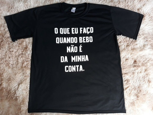 Camiseta Ou Baby Look Preto Algodão Frase O Que Eu Faço Não É Da Minha Conta Ref 134