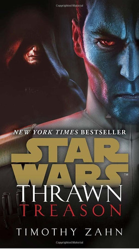 Thrawn: Treason (star Wars): 3, De Timothy Zahn. Editorial Del Rey Books, Tapa Blanda En Inglés, 2020
