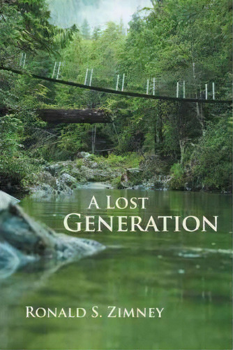 A Lost Generation, De Ronald S Zimney. Editorial Iuniverse, Tapa Dura En Inglés