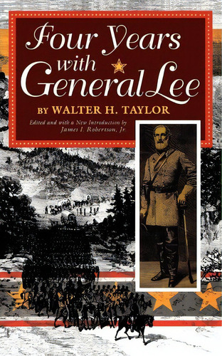 Four Years With General Lee, De Walter Taylor. Editorial Indiana University Press, Tapa Blanda En Inglés