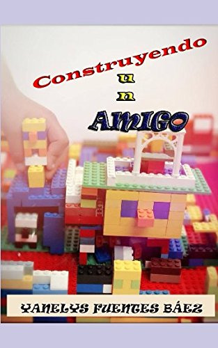 Construyendo Un Amigo