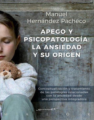 Libro Apego Y Psicopatologã­a: La Ansiedad Y Su Origen. C...