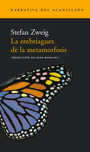 Embriaguez De La Metamorfosis, La - Stefan Zweig