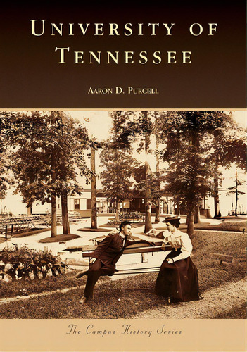 University Of Tennessee, De Purcell, Aaron D.. Editorial Arcadia Pub (sc), Tapa Blanda En Inglés