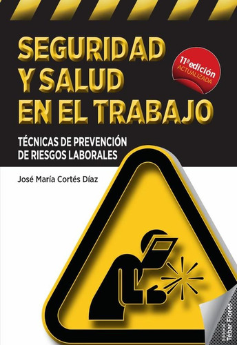 Seguridad Y Salud En El Trabajo - José María Cortés Díaz