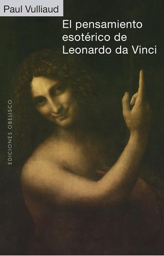 El Pensamiento Esotérico De Leonardo Da Vinci (estudios Y Do