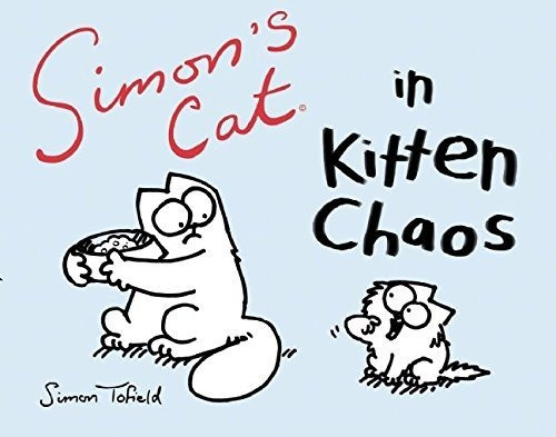 Book : Simons Cat In Kitten Chaos - Simon Tofield