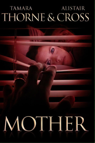 Mother, De Cross, Alistair. Editorial Createspace, Tapa Blanda En Inglés