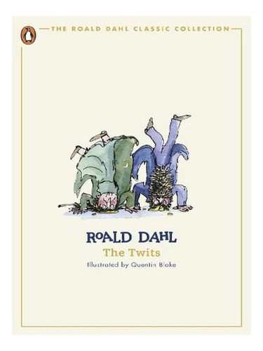 The Twits - The Roald Dahl Classic Collection (paperba. Ew08