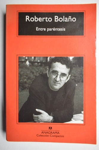 Entre Paréntesis Roberto Bolaño                         C1