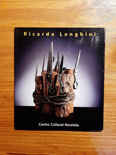 Ricardo Longhini. Centro Cultural Recoleta 