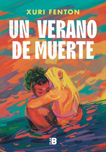 Un Verano De Muerte, De Fenton, Xuri. Editorial Plan B, Tapa Blanda En Español