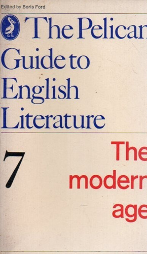 The Pelican Guide To English Literature 7 The Modern Age