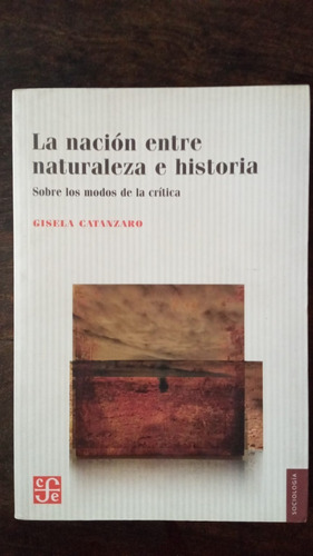 La Nación Entre La Naturaleza E Historia - Gisela Catanzaro