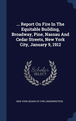 Libro ... Report On Fire In The Equitable Building, Broad...