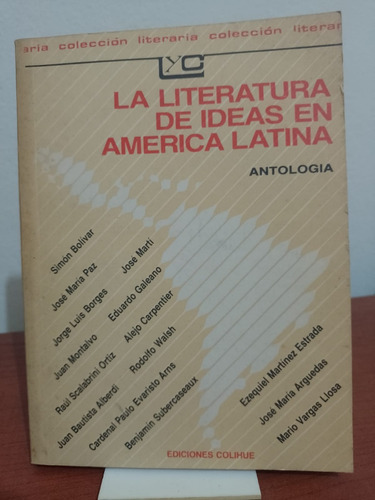 La Literatura De Ideas En America Latina - Antologia Colihue