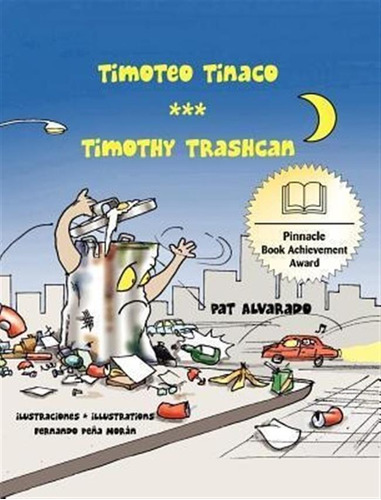 Timoteo Tinaco * Timothy Trashcan - Fernando Pena Moran