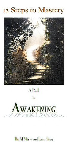 12 Steps To Mastery: A Path To Awakening, De Sing, Lama. Editorial Createspace, Tapa Blanda En Inglés