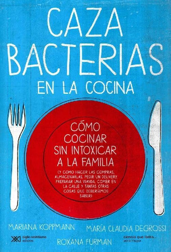 Libro Caza Bacterias En La Cocina De Mariana  Koppmann, Marí