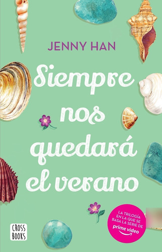 Siempre Nos Quedará El Verano - Jenny Han - Crossbooks