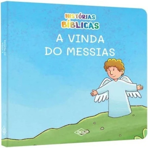 Histórias Bíblicas Nv - A Vinda Do Messias: Histórias Bíblicas Nv - A Vinda Do Messias, De A Dcl. Série Não Aplica, Vol. Não Aplica. Editora Dcl, Capa Mole, Edição Unica Em Português