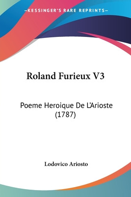 Libro Roland Furieux V3: Poeme Heroique De L'arioste (178...