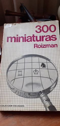 Roizman / 300 Miniaturas - Ajedrez