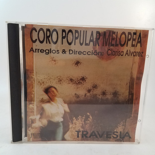 Coro Popular Melopea - Travesia - Cd - Mb - Clarisa Alvare 