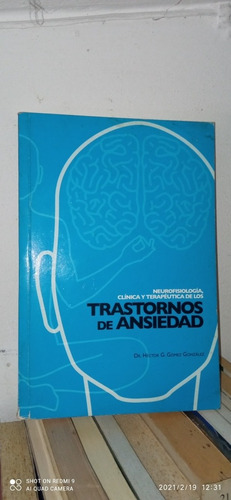 Libro Neurofisiología Trastornos De Ansiedad. Héctor Gómez