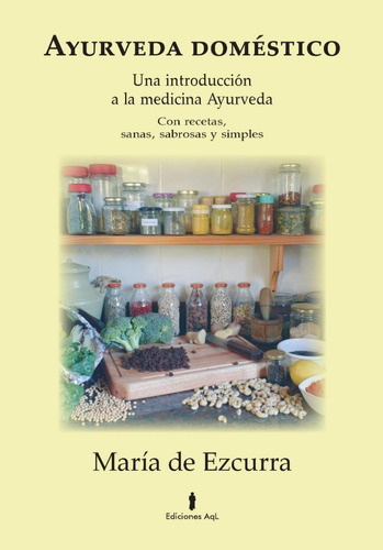 Ayurveda Doméstico - María De Ezcurra