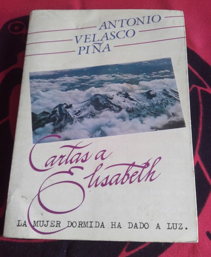 Cartas A Elisabeth Antonio Velasco Piña