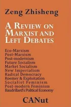 Comprar Libro A Review On Marxist And Left Debates - Zeng Zhisheng