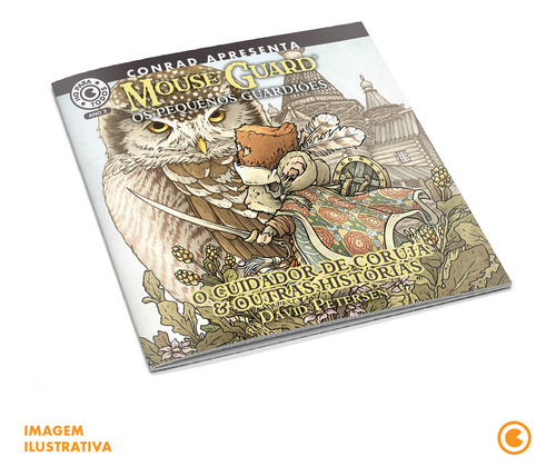 Livro Mouse Guard Os Pequenos Guardiões: O Cuidador De Coruja E Outras Histórias, De David Petersen (). Editorial Conrad, Tapa Mole, Edición 1 En Português, 2024