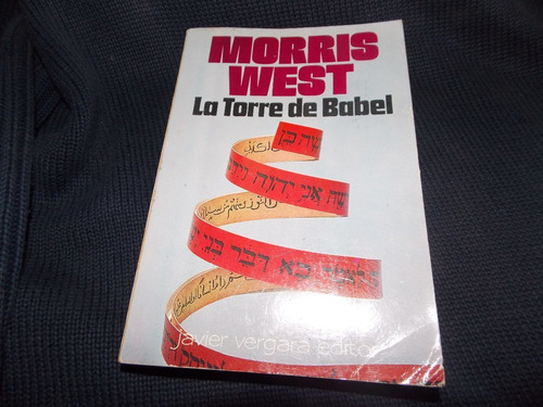 La Torre De Babel - Morris West - Javier Vergara