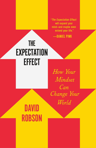 Book : The Expectation Effect How Your Mindset Can Change _d