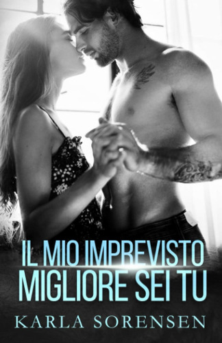 Libro: Il Mio Imprevisto Migliore Sei Tu (le Sorelle Ward) (